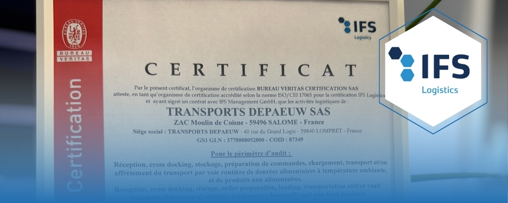 Renouvellement de la certification IFS Logistics : une reconnaissance de notre engagement qualit&eacute;